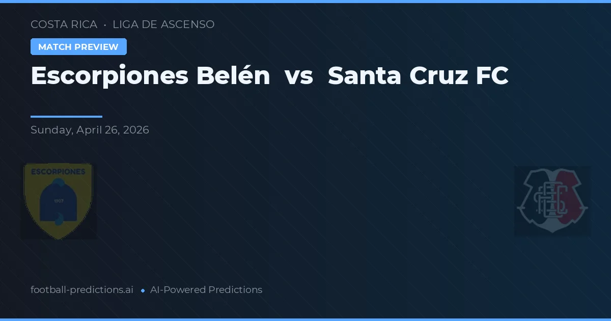 Escorpiones Belén vs FC Santa Cruz preview