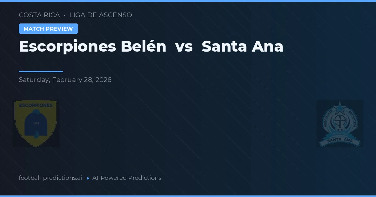 Escorpiones Belén vs Santa Ana — pronóstico y previa del partido