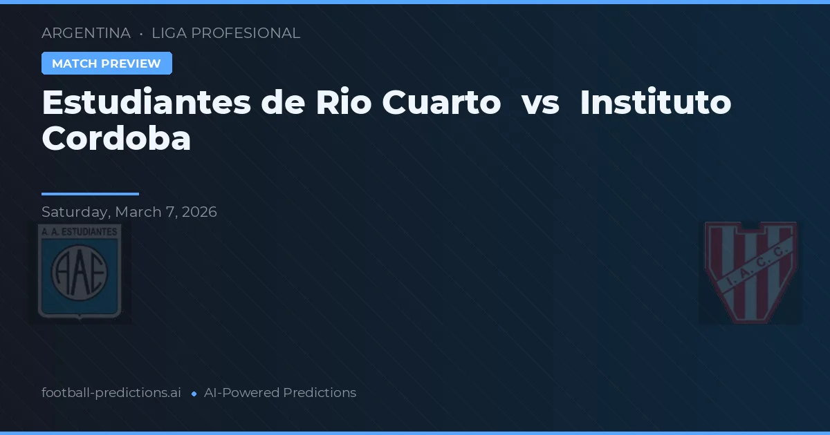 Estudiantes de Río Cuarto vs Instituto Córdoba — pronóstico y previa del partido