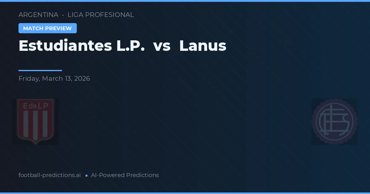 Estudiantes La Plata vs Lanús — pronóstico y previa del partido