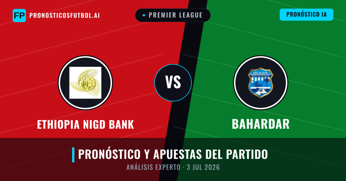 Ethiopia Nigd Bank vs Bahardar — pronóstico y previa del partido