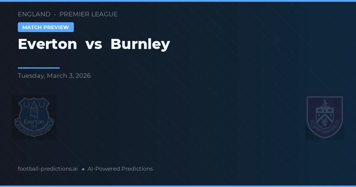 Everton vs Burnley — pronóstico y previa del partido