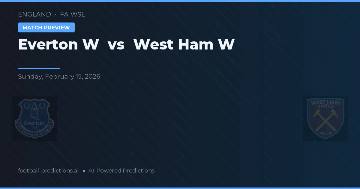 Everton W vs West Ham W — pronóstico y previa del partido