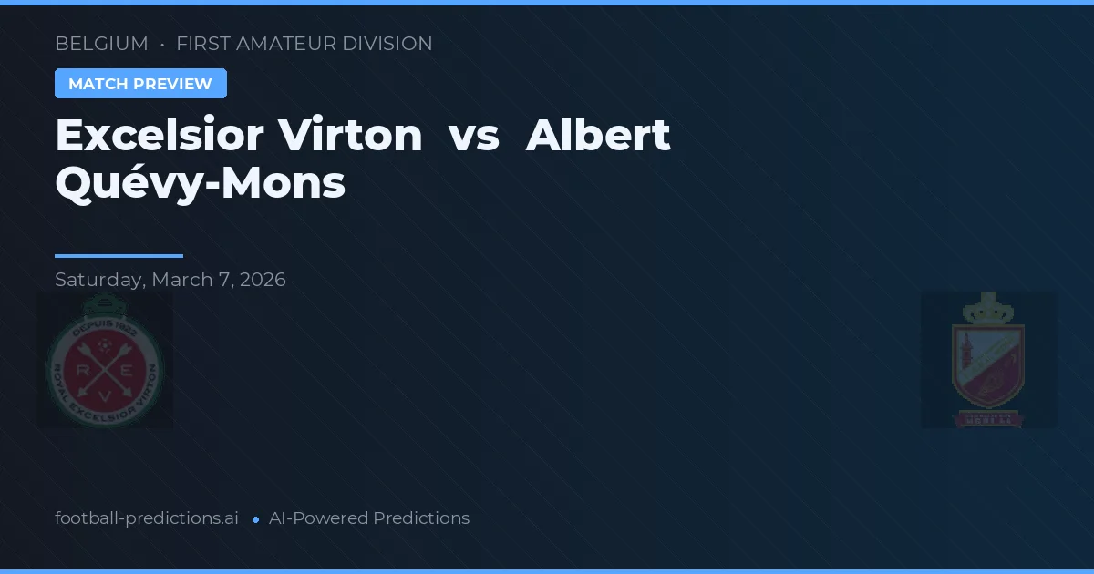 Excelsior Virton vs Albert Quévy-Mons — pronóstico y previa del partido