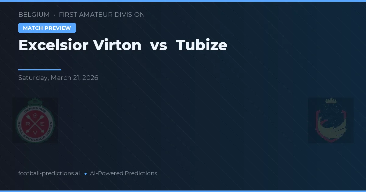 Excelsior Virton vs Tubize — pronóstico y previa del partido