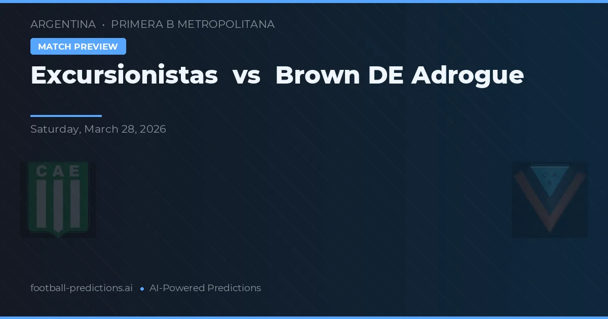 Excursionistas vs Brown de Adrogué — pronóstico y previa del partido
