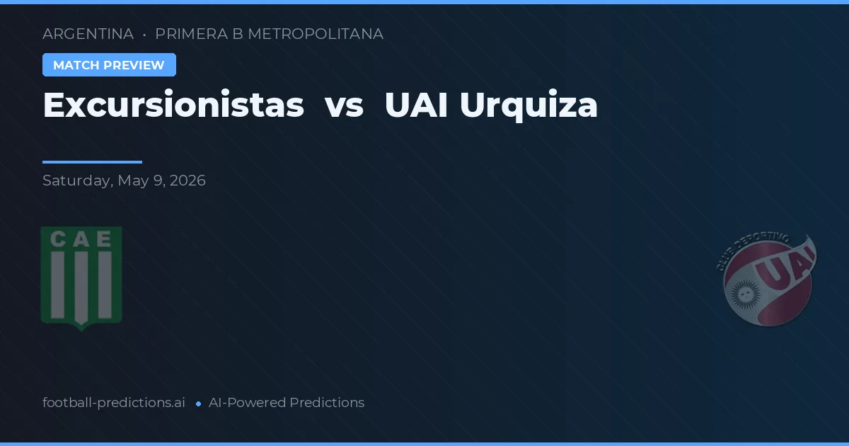 Excursionistas vs UAI Urquiza — pronóstico y previa del partido