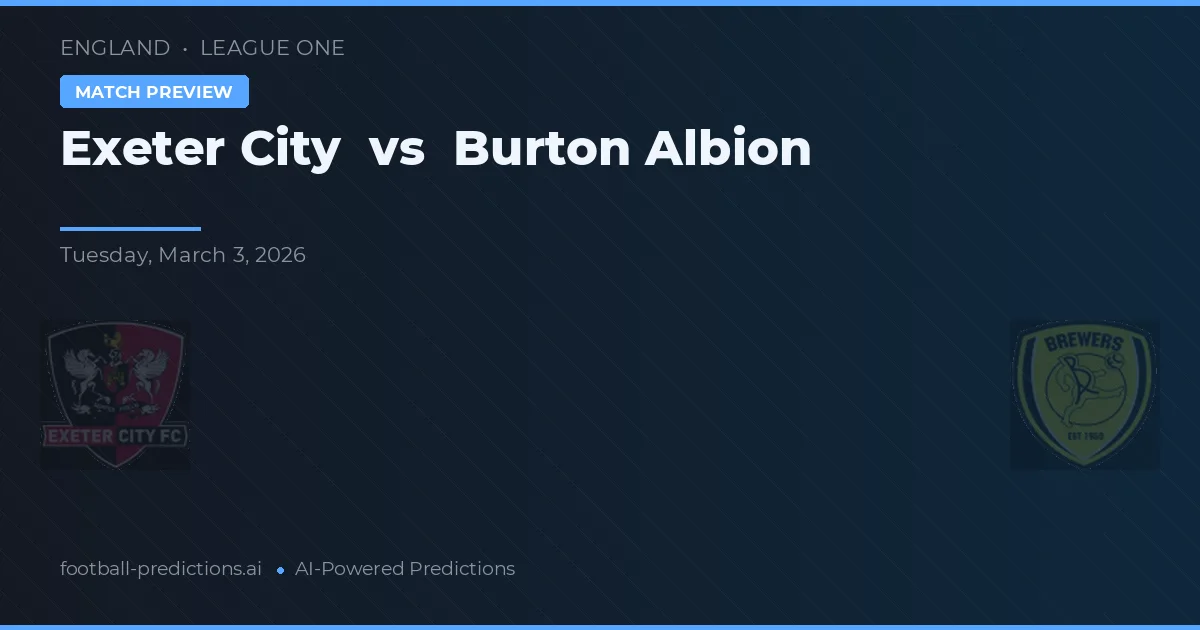 Exeter City vs Burton Albion — pronóstico y previa del partido