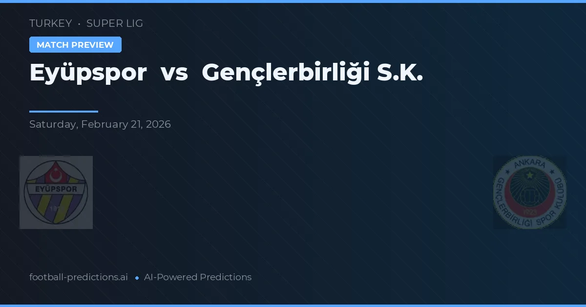 Eyüpspor vs Gençlerbirliği — pronóstico y previa del partido