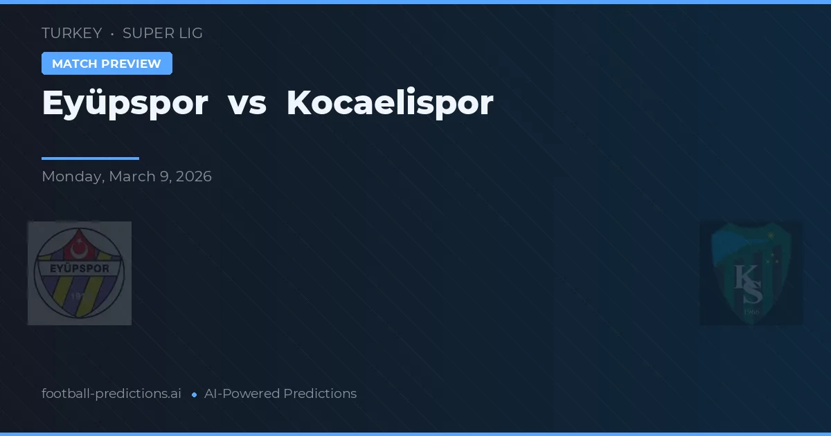 Eyüpspor vs Kocaelispor — pronóstico y previa del partido