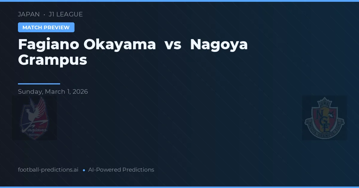 Fagiano Okayama vs Nagoya Grampus — pronóstico y previa del partido