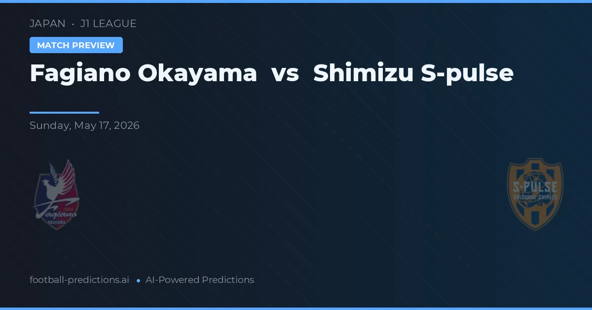 Fagiano Okayama vs Shimizu S-Pulse — pronóstico y previa del partido