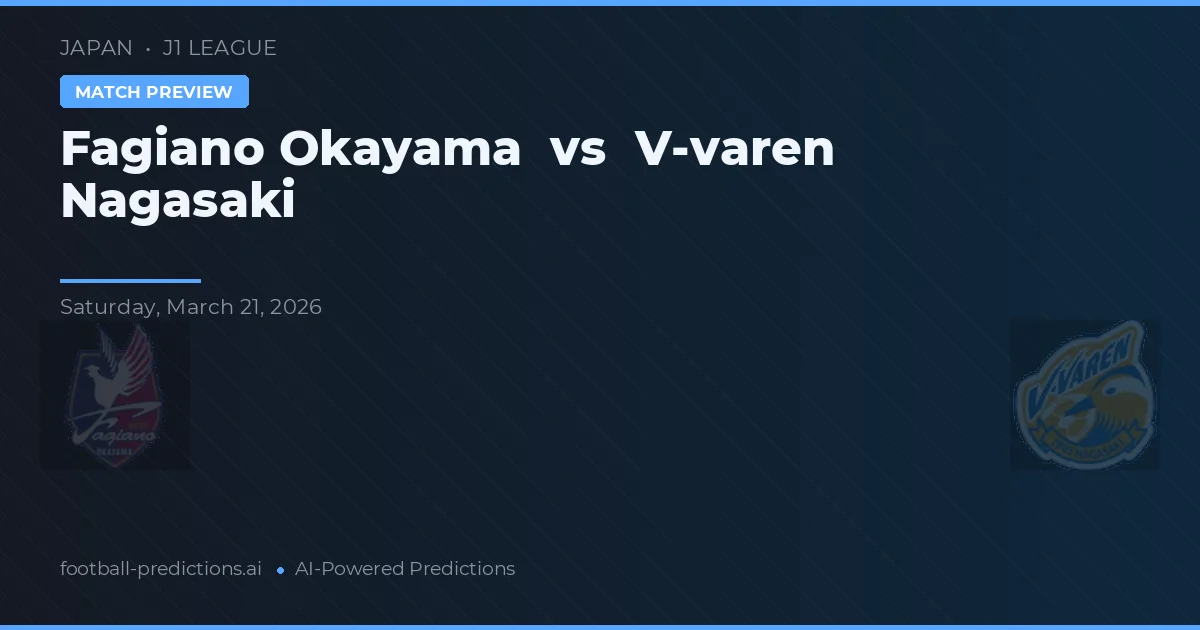 Fagiano Okayama vs V-varen Nagasaki — pronóstico y previa del partido