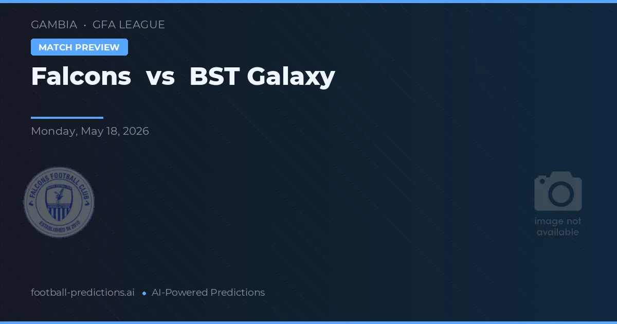 Falcões vs Galaxy BST — pronóstico y previa del partido