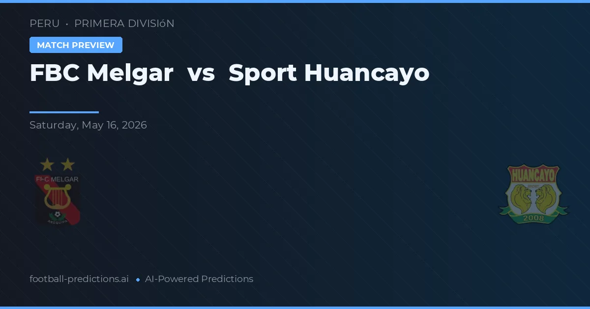 FBC Melgar vs Sport Huancayo — pronóstico y previa del partido