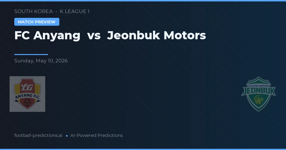 FC Anyang vs Jeonbuk Motors — pronóstico y previa del partido