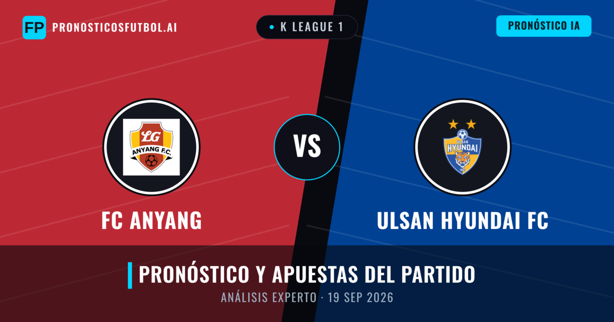 FC Anyang vs Ulsan Hyundai FC — pronóstico y previa del partido