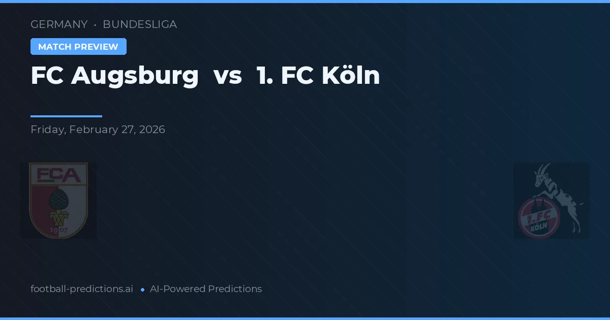 FC Augsburgo vs 1. FC Colonia — pronóstico y previa del partido