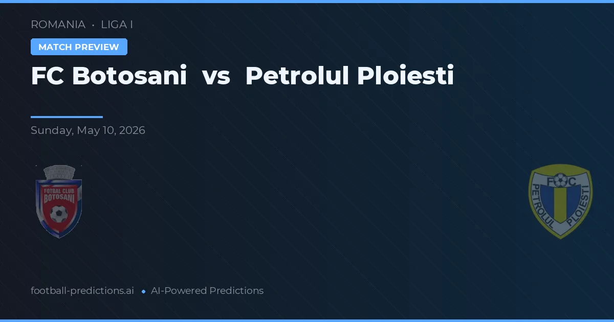 FC Botoșani vs Petrolul Ploiești — pronóstico y previa del partido