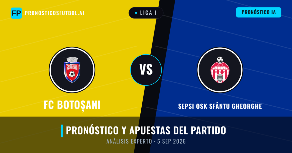 FC Botoșani vs Sepsi OSK Sfântu Gheorghe — pronóstico y previa del partido