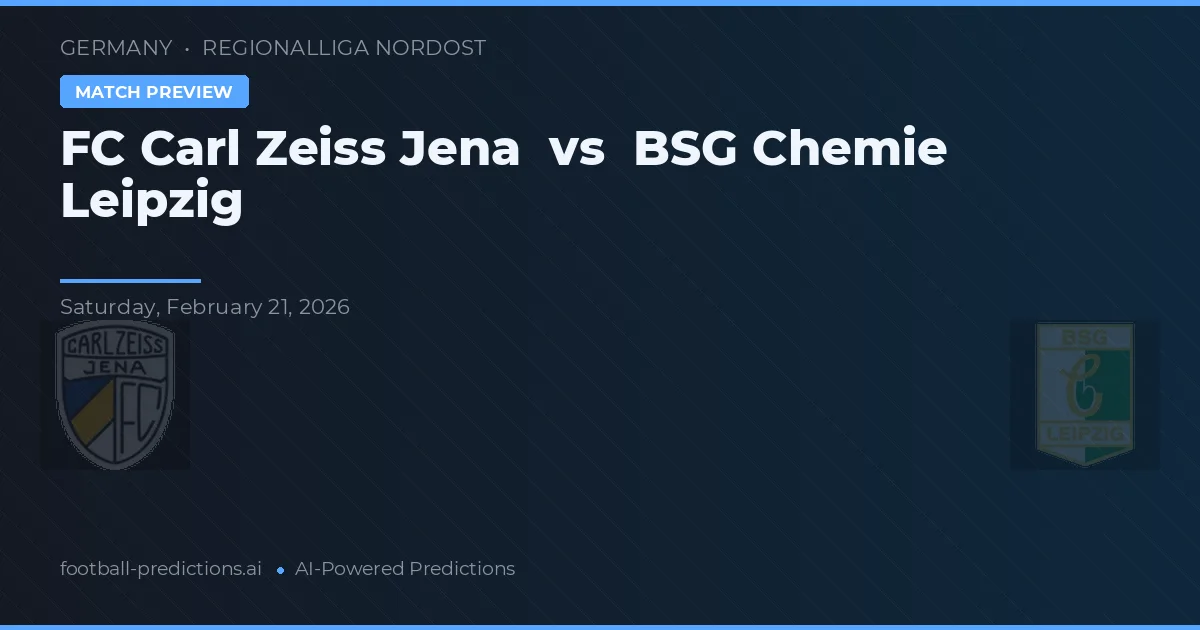 FC Carl Zeiss Jena vs BSG Chemie Leipzig — pronóstico y previa del partido