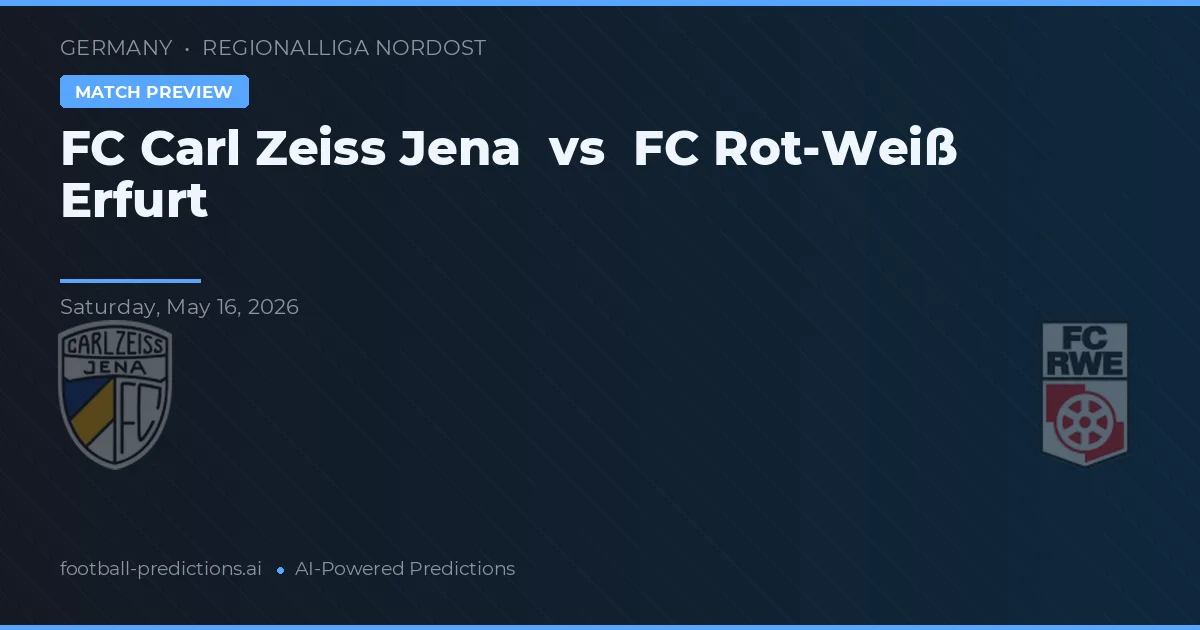 FC Carl Zeiss Jena vs FC Rot-Weiß Erfurt — pronóstico y previa del partido