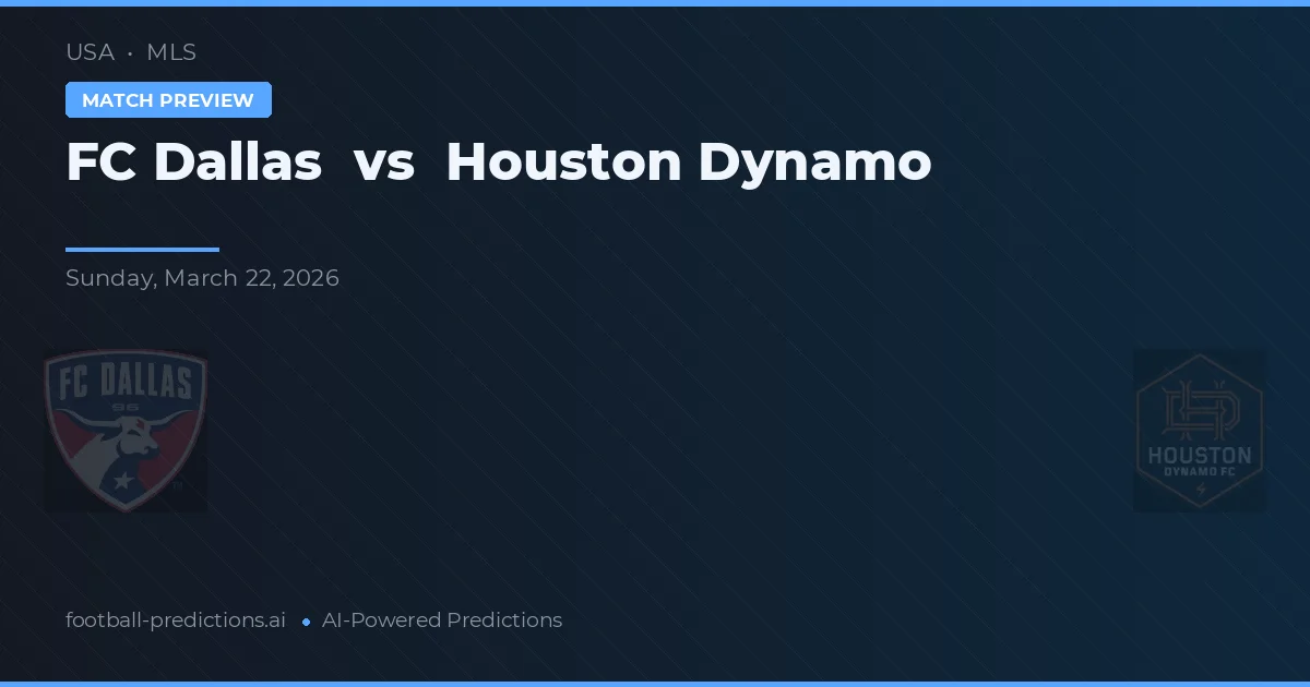 FC Dallas vs Houston Dynamo — pronóstico y previa del partido