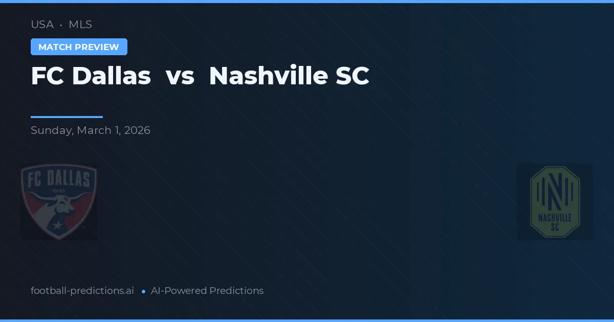 FC Dallas vs Nashville SC — pronóstico y previa del partido