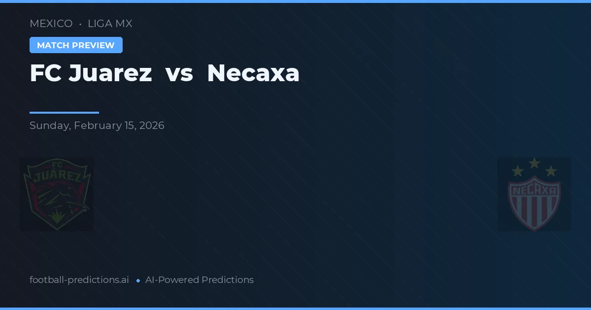 FC Juárez vs Necaxa — pronóstico y previa del partido