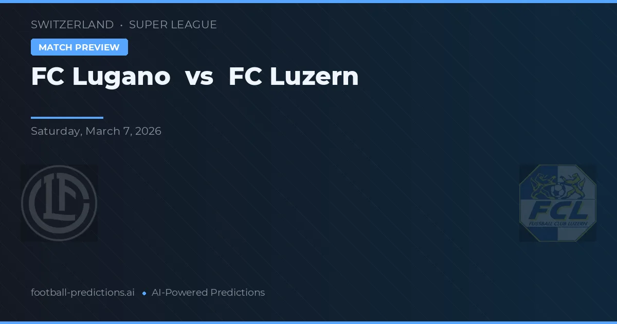 FC Lugano vs FC Luzern — pronóstico y previa del partido