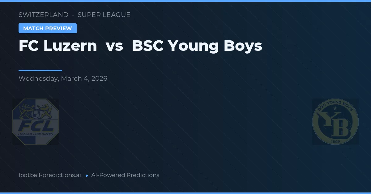 FC Luzern vs BSC Young Boys — pronóstico y previa del partido
