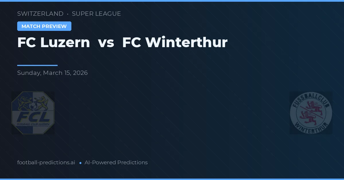 FC Luzern vs FC Winterthur — pronóstico y previa del partido