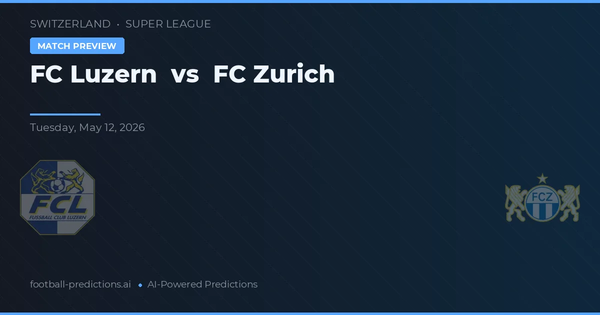 FC Luzern vs FC Zurich — pronóstico y previa del partido