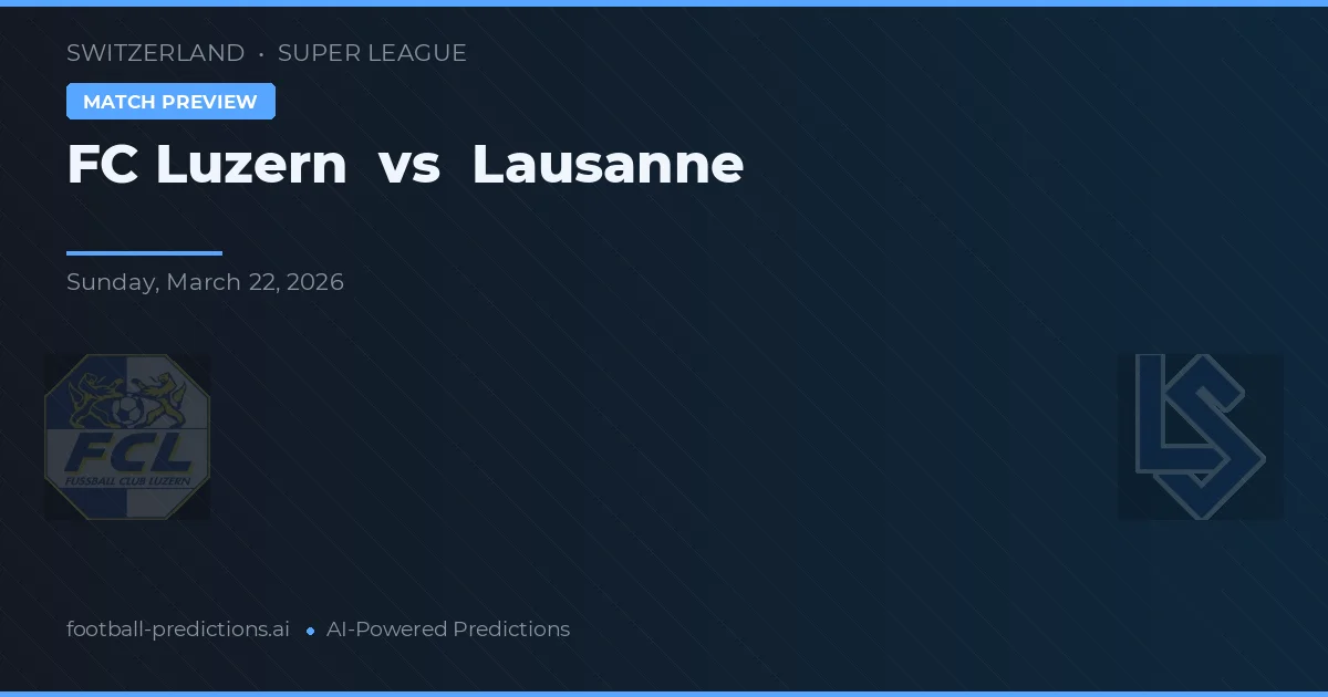 FC Luzern vs Lausanne — pronóstico y previa del partido