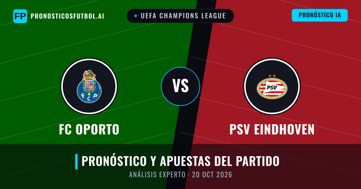 FC Oporto vs PSV Eindhoven — pronóstico y previa del partido