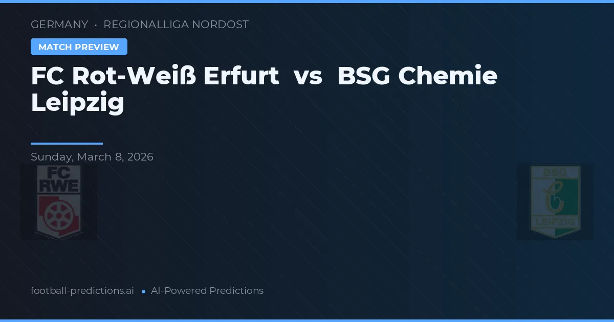 FC Rot-Weiß Erfurt vs BSG Chemie Leipzig — pronóstico y previa del partido