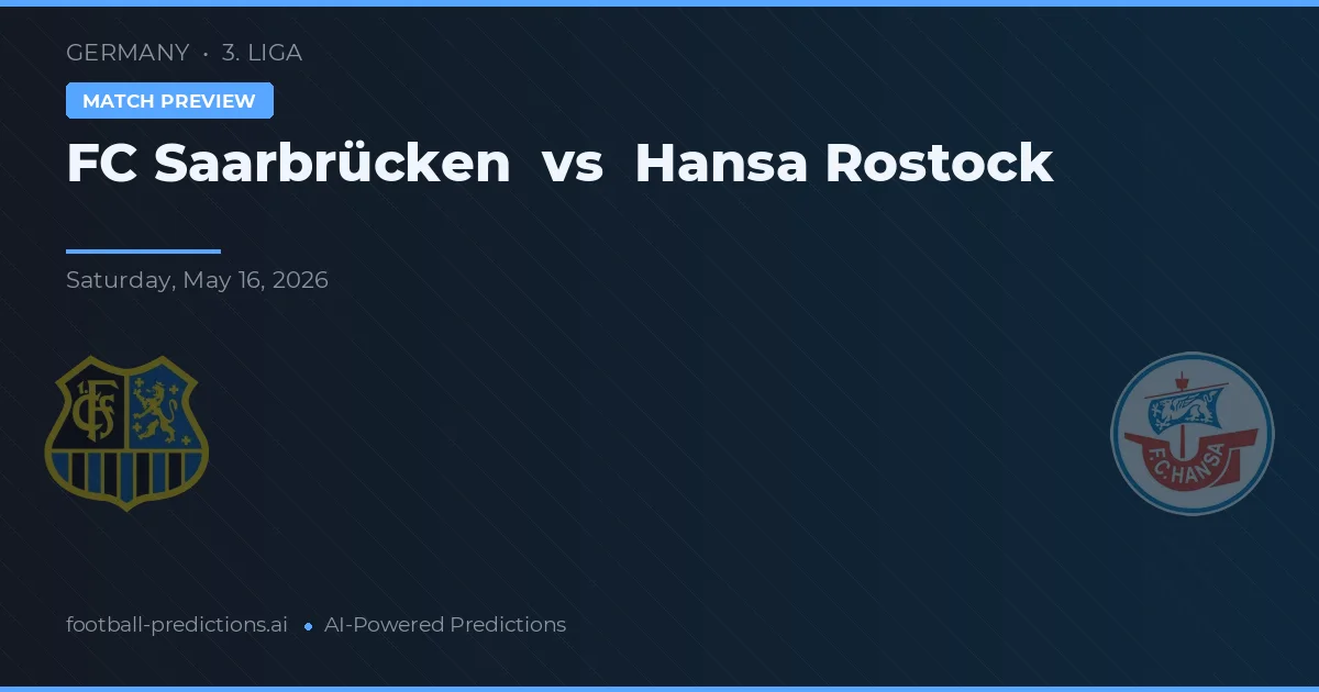 FC Saarbrücken vs Hansa Rostock — pronóstico y previa del partido