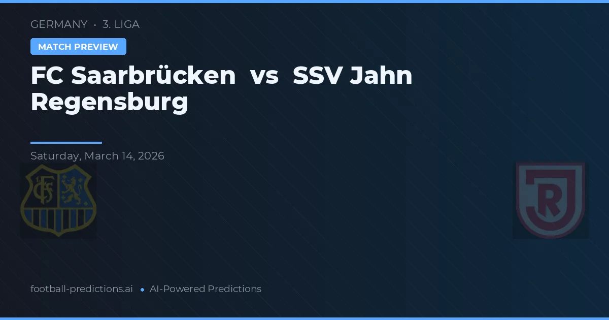 FC Saarbrücken vs Jahn Regensburg — pronóstico y previa del partido
