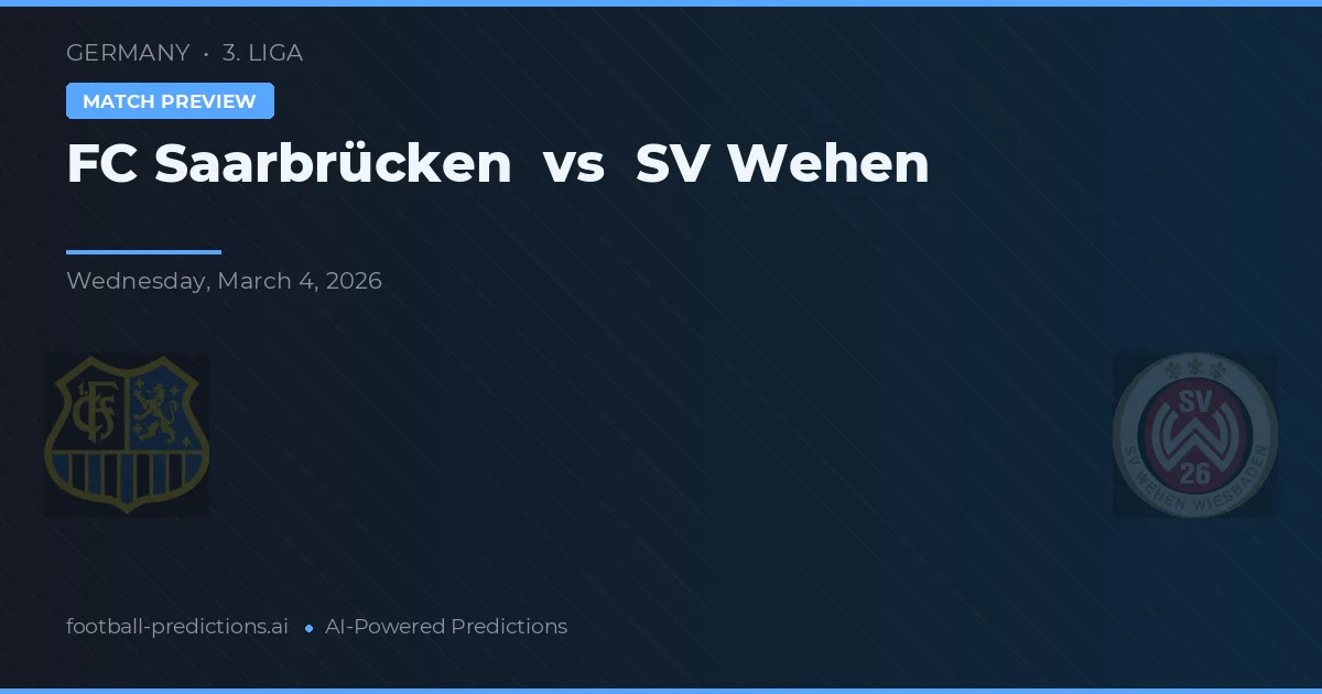 FC Saarbrücken vs SV Wehen — pronóstico y previa del partido