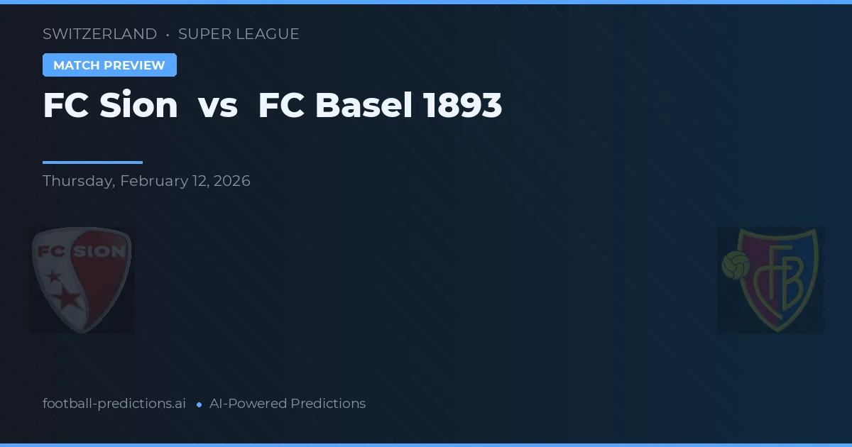 FC Sion vs FC Basilea — pronóstico y previa del partido