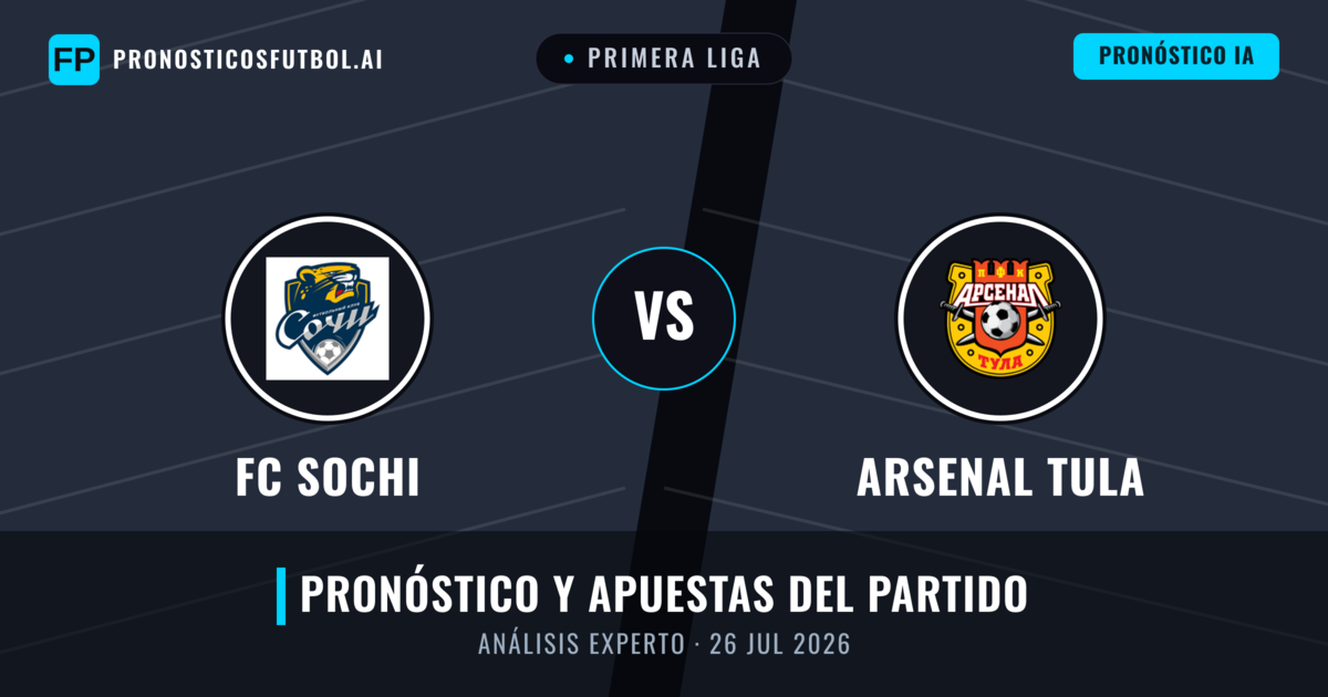 FC Sochi vs Arsenal Tula — pronóstico y previa del partido
