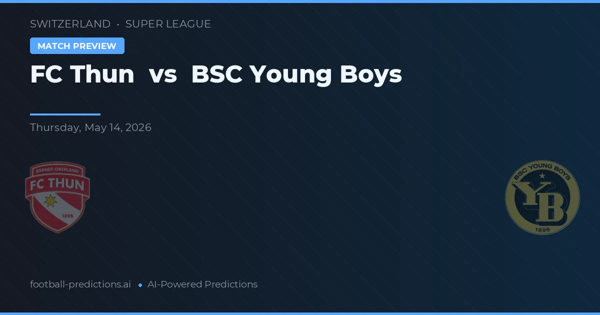 FC Thun vs BSC Young Boys — pronóstico y previa del partido