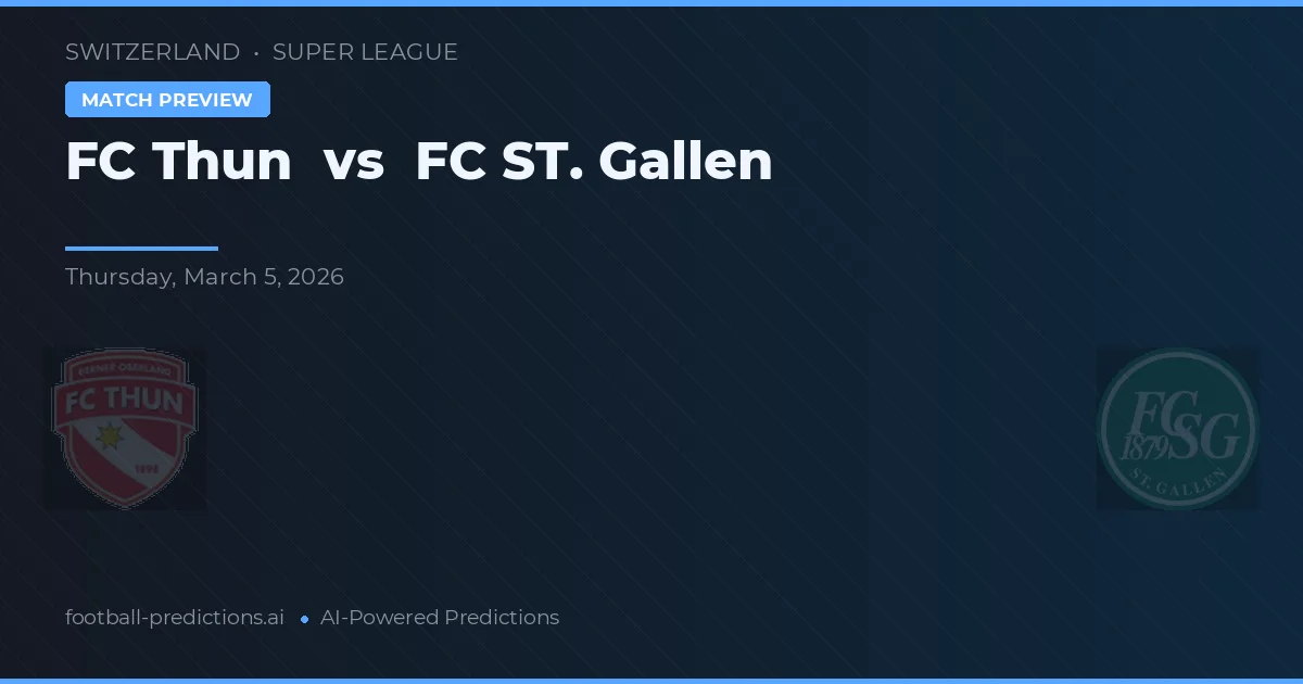 FC Thun vs FC St. Gallen — pronóstico y previa del partido