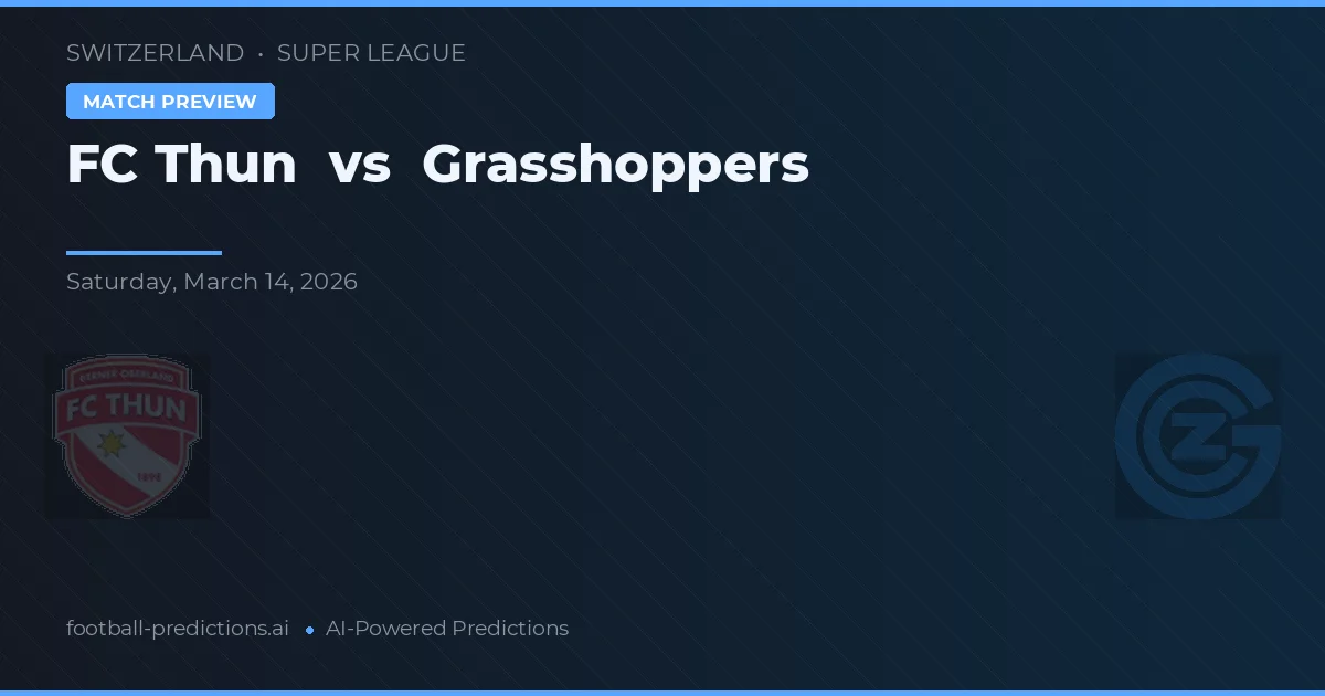 FC Thun vs Grasshoppers — pronóstico y previa del partido