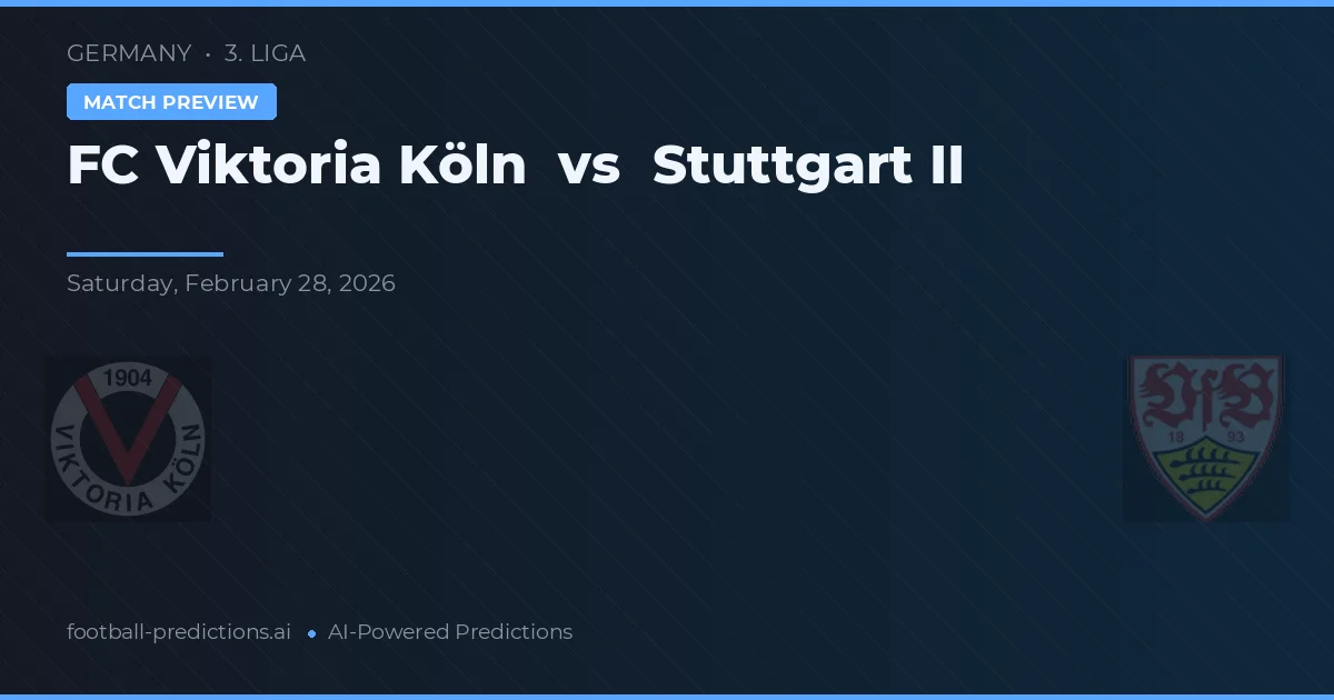 FC Viktoria Köln vs Stuttgart II — pronóstico y previa del partido