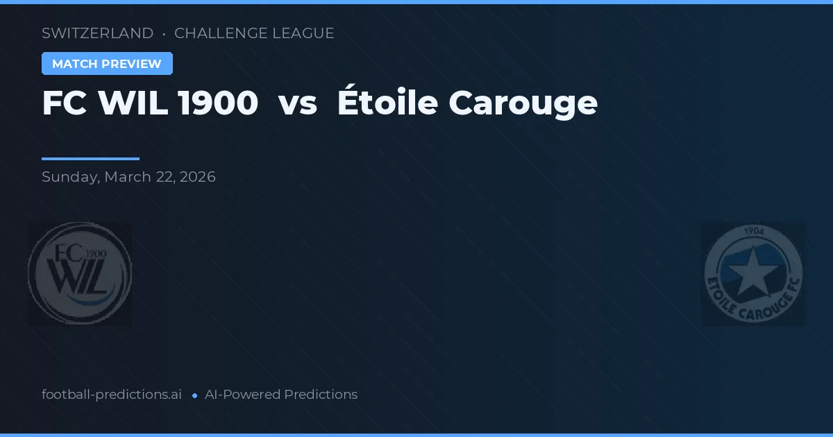 FC Wil 1900 vs Étoile Carouge — pronóstico y previa del partido