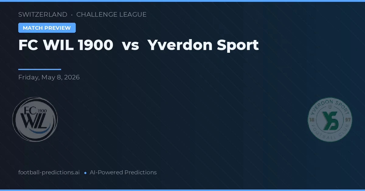 FC Wil 1900 vs Yverdon Sport — pronóstico y previa del partido