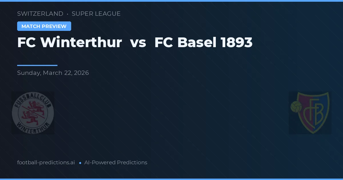 FC Winterthur vs FC Basilea — pronóstico y previa del partido