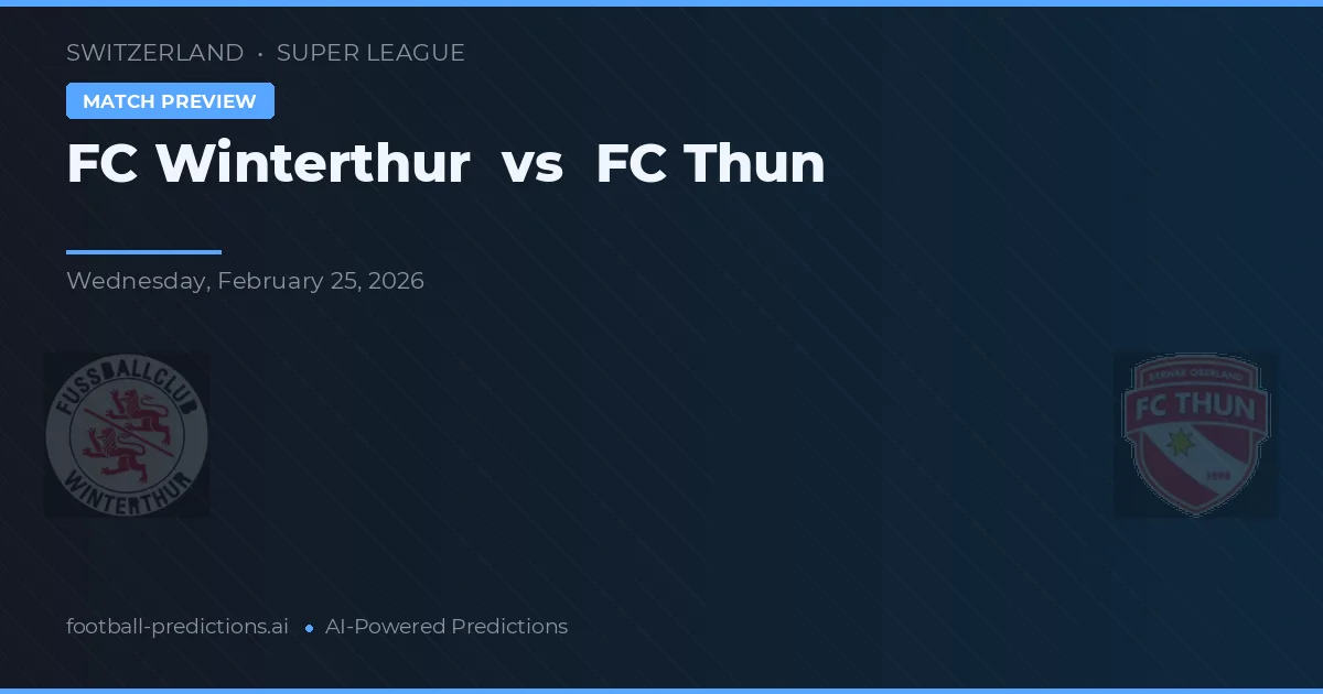 FC Winterthur vs FC Thun — pronóstico y previa del partido