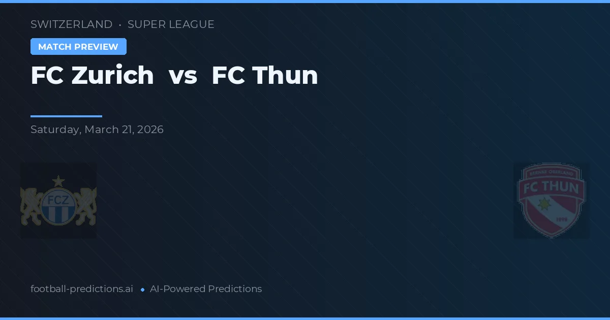 FC Zurich vs FC Thun — pronóstico y previa del partido